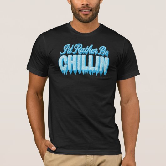 Ich wäre eher Chillin T-Shirt (Vorderseite)