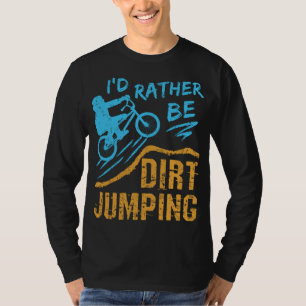 Ich wäre eher dumm, BMX Motocross Stunt Bic zu spr T-Shirt