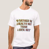 Ich wäre eher ein Kranz als ein Kick-Nut T-Shirt (Vorderseite)