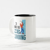 Ich wäre eher Eiskletterkletterer Zweifarbige Tasse (Vorderseite Links)