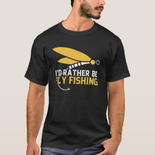 Ich wäre eher Fliegenfischer Fliegenfischer T-Shirt