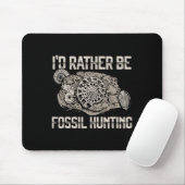 Ich wäre eher Fossil Jagen Explorer T-Shirt Mousepad (Mit Mouse)