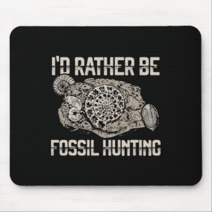 Ich wäre eher Fossil Jagen Explorer T-Shirt Mousepad