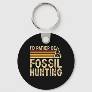 Ich wäre eher Fossilienjagd Schlüsselanhänger