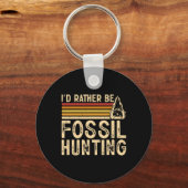 Ich wäre eher Fossilienjagd Schlüsselanhänger (Vorderseite)