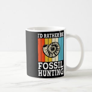 Ich wäre eher Fossilienjagdjäger Kaffeetasse