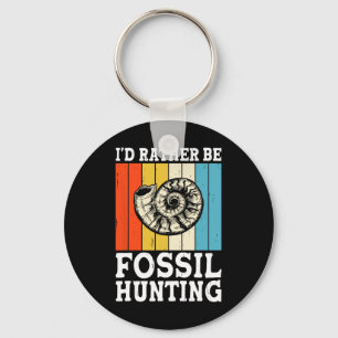 Ich wäre eher Fossilienjagdjäger Schlüsselanhänger