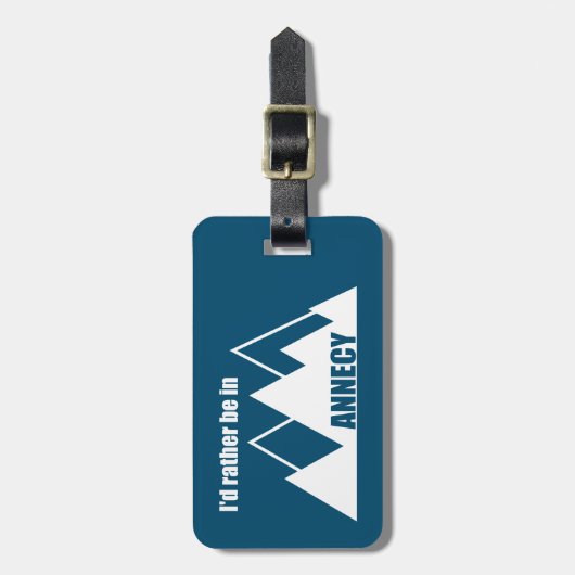 Ich wäre eher im Annecy-Frankreich-Berg Gepäckanhänger (Vorderseite vertikal)