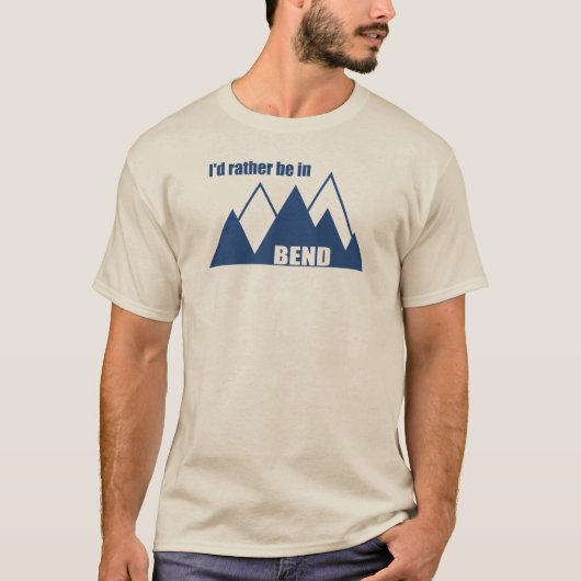 Ich wäre eher im Bend Oregon Mountain T-Shirt (Vorderseite)