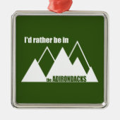Ich wäre eher im Berg der Adirondacks Ornament Aus Metall (Vorne)