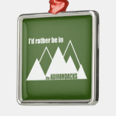 Ich wäre eher im Berg der Adirondacks Ornament Aus Metall (Links)