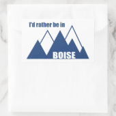 Ich wäre eher im Boise Idaho Mountain Rechteckiger Aufkleber (Tasche)