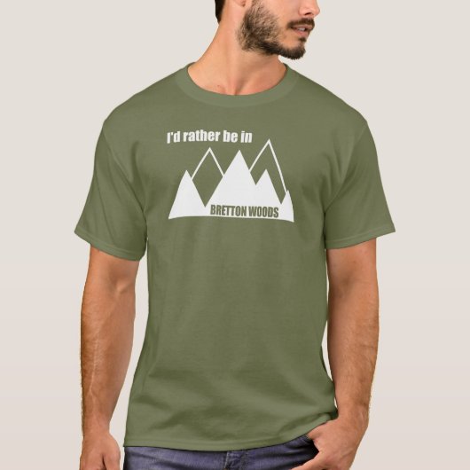 Ich wäre eher im Bretton-Woods-Berg T-Shirt (Vorderseite)