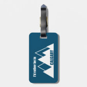 Ich wäre eher im Calgary Alberta Mountain Gepäckanhänger (Rückseite vertikal)