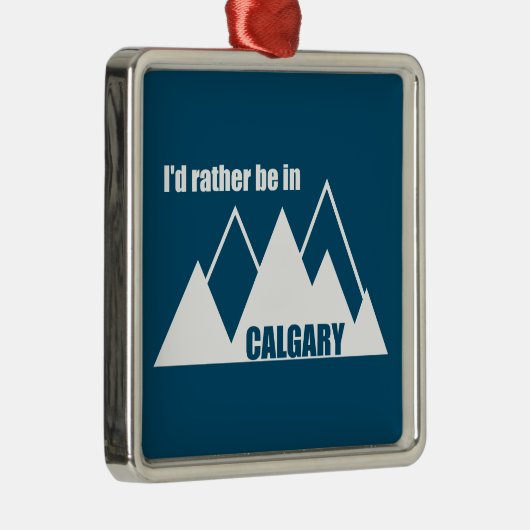 Ich wäre eher im Calgary Alberta Mountain Ornament Aus Metall (Rechts)
