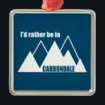 Ich wäre eher im Carbondale Colorado Mountain Ornament Aus Metall<br><div class="desc">Carbondale Colorado ist bekannt als ein Basislager für Abenteuer,  ob Wandern,  Klettern,  Radfahren,  Kajak,  Rafting,  Rucksacktourismus oder Ski und Snowboarden!</div>