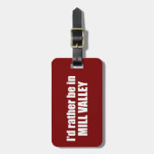 Ich wäre eher im Milchtal in Kalifornien Gepäckanhänger (Vorderseite vertikal)