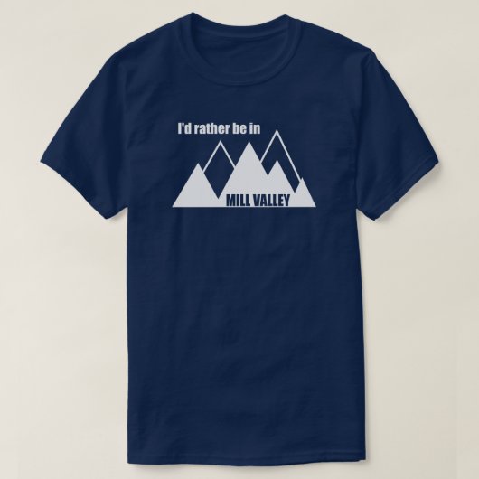 Ich wäre eher im Milchtal, Kalifornien T-Shirt (Design vorne)
