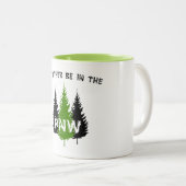 Ich wäre eher im Pazifischen Nordwesten Zweifarbige Tasse (VorderseiteRechts)