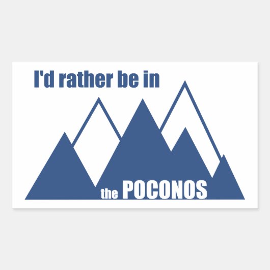 Ich wäre eher im Poconos-Berg. Rechteckiger Aufkleber (Vorderseite)