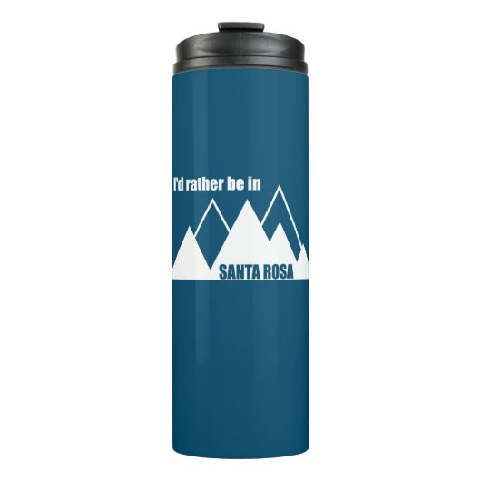 Ich wäre eher im Santa Rosa California Mountain Thermosbecher (Vorderseite)