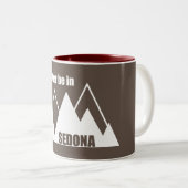 Ich wäre eher im Sedona-Berg Zweifarbige Tasse (VorderseiteRechts)