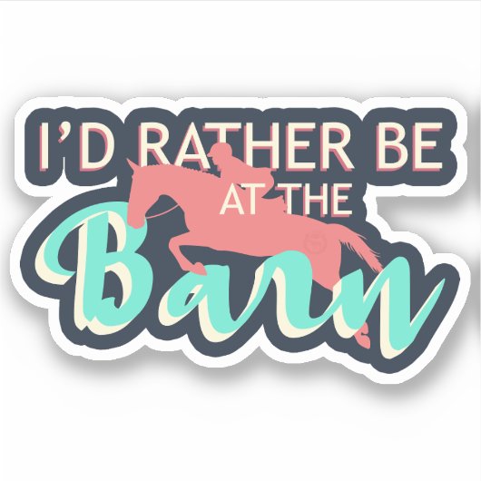 Ich wäre eher im Stall - Reiten Aufkleber (Vorderseite)
