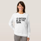 Ich wäre eher im Stall T-Shirt (Vorne ganz)