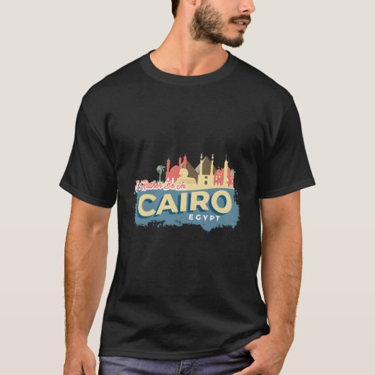 Ich wäre eher im Stil von Kairo-Ägypten T-Shirt (Vorderseite)