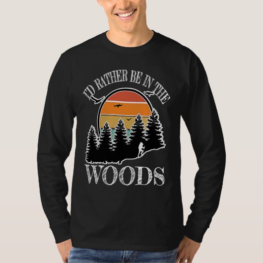 Ich wäre eher im Wald-Camping-Wanderjagd T-Shirt (Vorderseite)