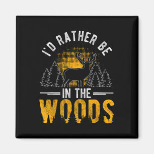 Ich wäre eher im Wald, in dem Hirschjagd Magnet