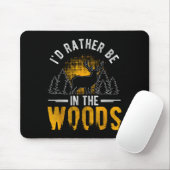 Ich wäre eher im Wald, in dem Hirschjagd Mousepad (Mit Mouse)