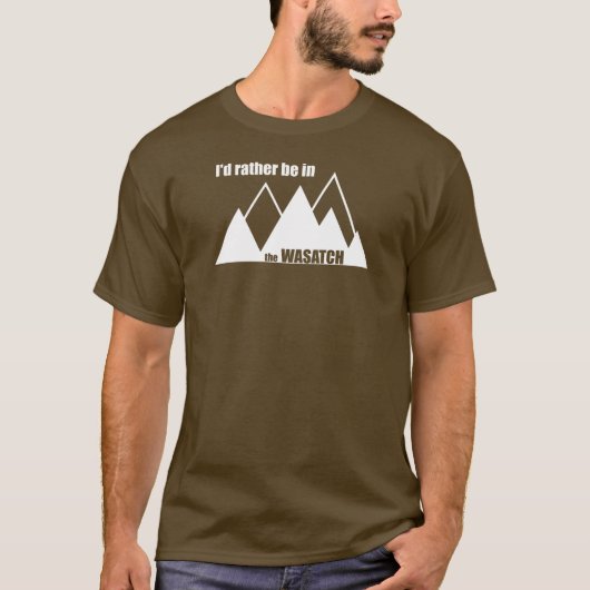 Ich wäre eher im Wasatch-Gebirge T-Shirt (Vorderseite)