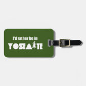 Ich wäre eher im Yosemite-Nationalpark Gepäckanhänger (Vorderseite horizontal)