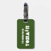 Ich wäre eher im Yosemite-Nationalpark Gepäckanhänger (Rückseite vertikal)