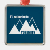Ich wäre eher im Yosemite Nationalpark Mountain Ornament Aus Metall (Vorne)