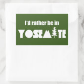 Ich wäre eher im Yosemite-Nationalpark Rechteckiger Aufkleber (Tasche)