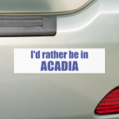 Ich wäre eher in Acadia Autoaufkleber (Auf Auto)