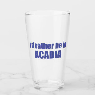 Ich wäre eher in Acadia Glas