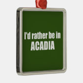 Ich wäre eher in Acadia Ornament Aus Metall (Rechts)