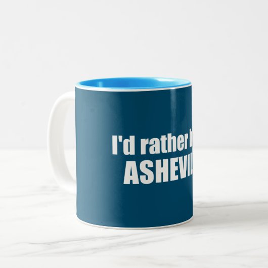 Ich wäre eher in Asheville North Carolina Zweifarbige Tasse (Vorderseite Links)