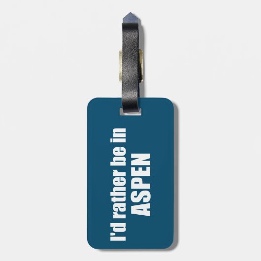 Ich wäre eher in Aspen Colorado Gepäckanhänger (Rückseite vertikal)
