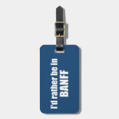 Ich wäre eher in Banff Canada Gepäckanhänger (Vorderseite vertikal)