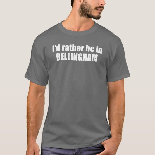 Ich wäre eher in Bellingham Washington T-Shirt (Vorderseite)