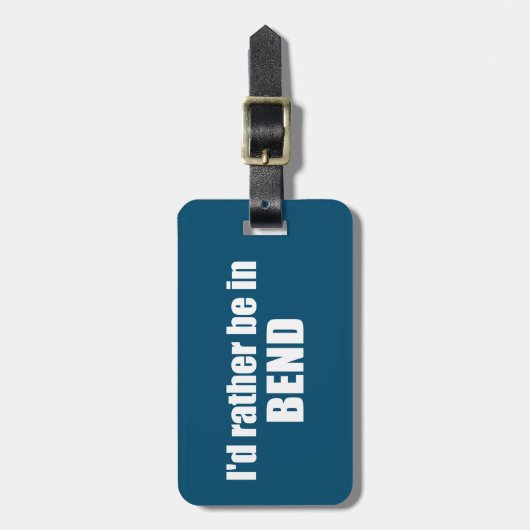 Ich wäre eher in Bend Oregon Gepäckanhänger (Vorderseite vertikal)