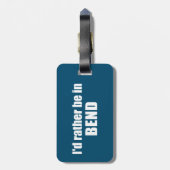 Ich wäre eher in Bend Oregon Gepäckanhänger (Rückseite vertikal)