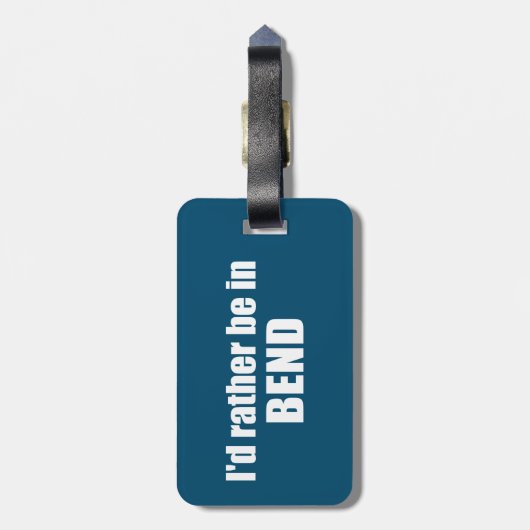 Ich wäre eher in Bend Oregon Gepäckanhänger (Rückseite vertikal)