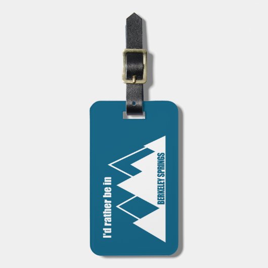 Ich wäre eher in Berkeley Springs Mountain Gepäckanhänger (Vorderseite vertikal)