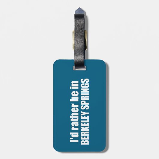 Ich wäre eher in Berkeley Springs West Virginia Gepäckanhänger (Rückseite vertikal)