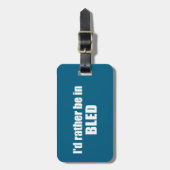 Ich wäre eher in Bled Slovenien Gepäckanhänger (Vorderseite vertikal)